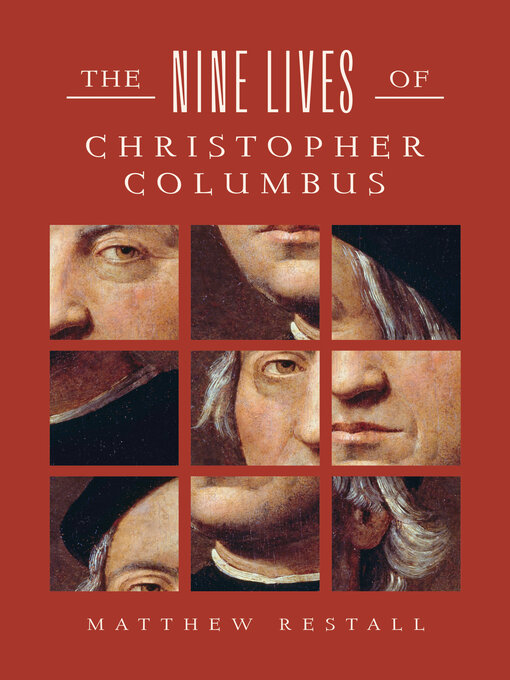 Title details for The Nine Lives of Christopher Columbus by Matthew Restall - Available